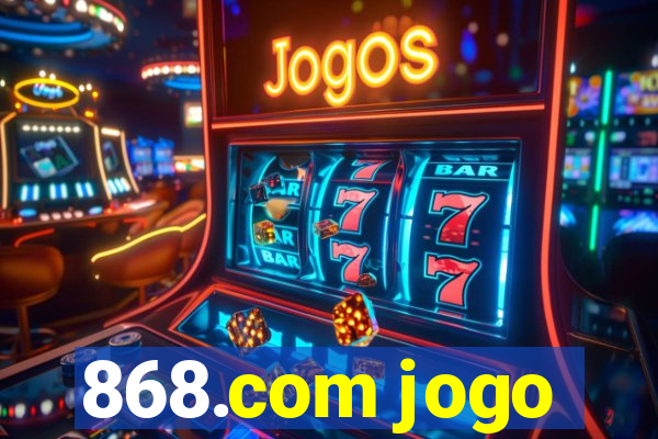 868.com jogo